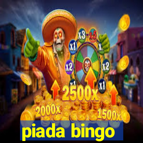 piada bingo